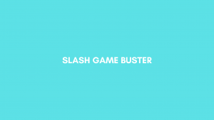 Cara Menggunakan Slash Game Buster