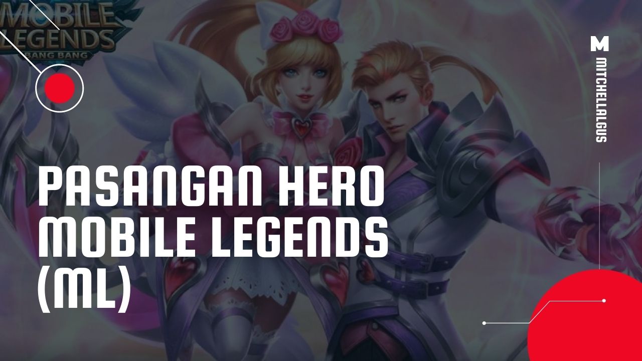 pasangan hero mobile legend