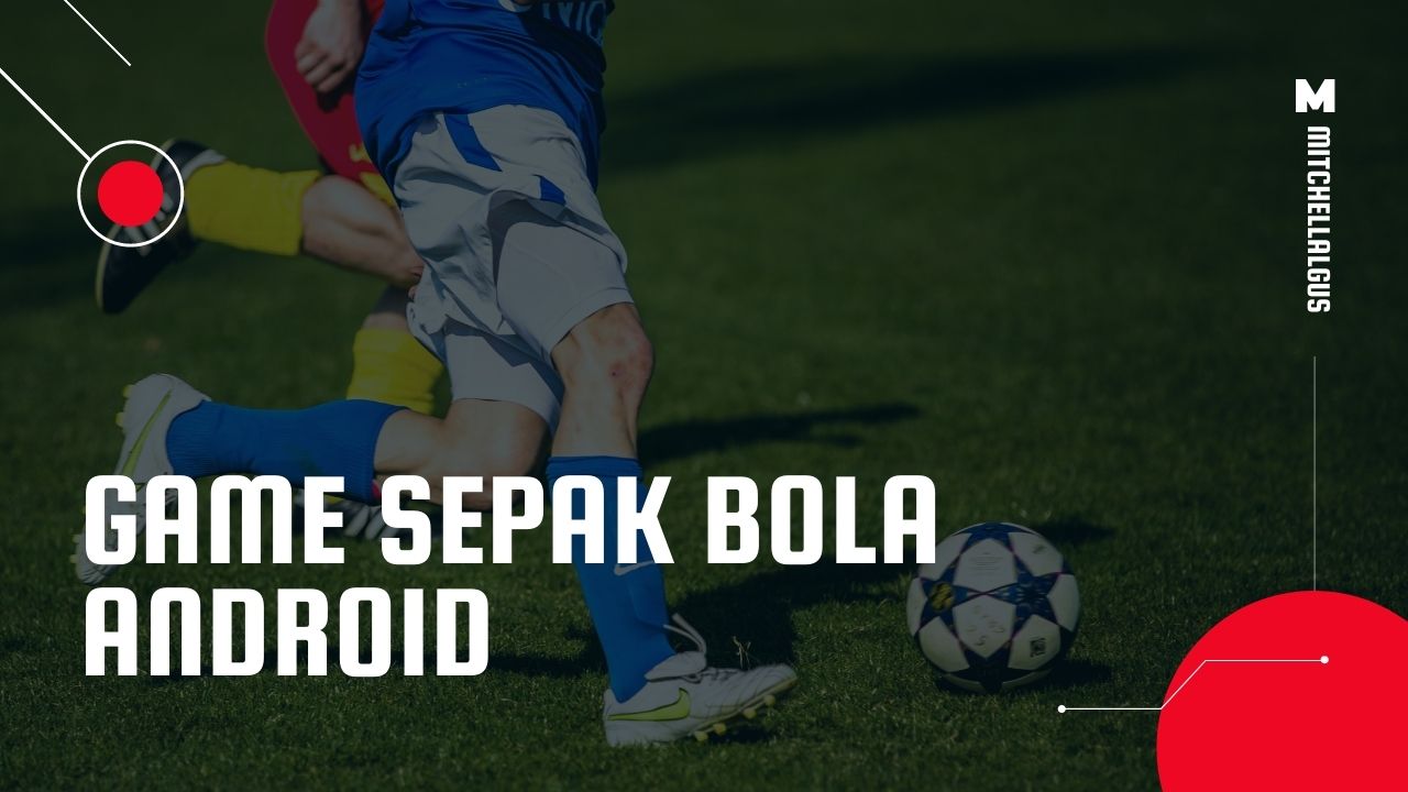 game sepak bola android