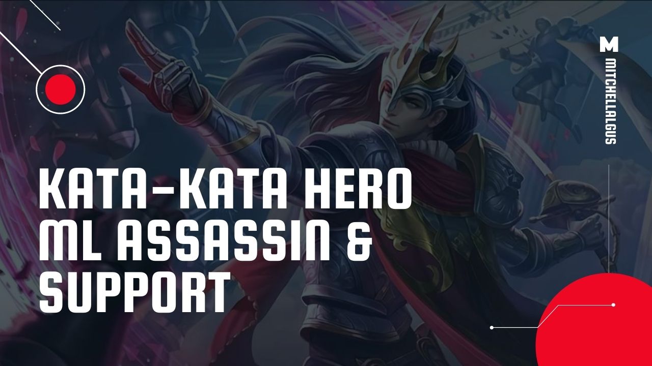kata-kata hero assassin & support ml