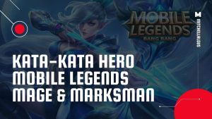 Kata-Kata Hero MM dan Mage ML