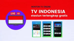 3 Cara Nonton TV Di Hp, Mudah Dan Praktis