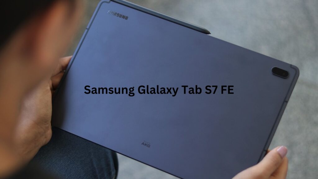 Samsung Galaxy Tab S7 FE