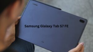 Samsung Galaxy Tab S7 FE, Keunggulan, Spesifikasi dan Harga, Cek di Sini!