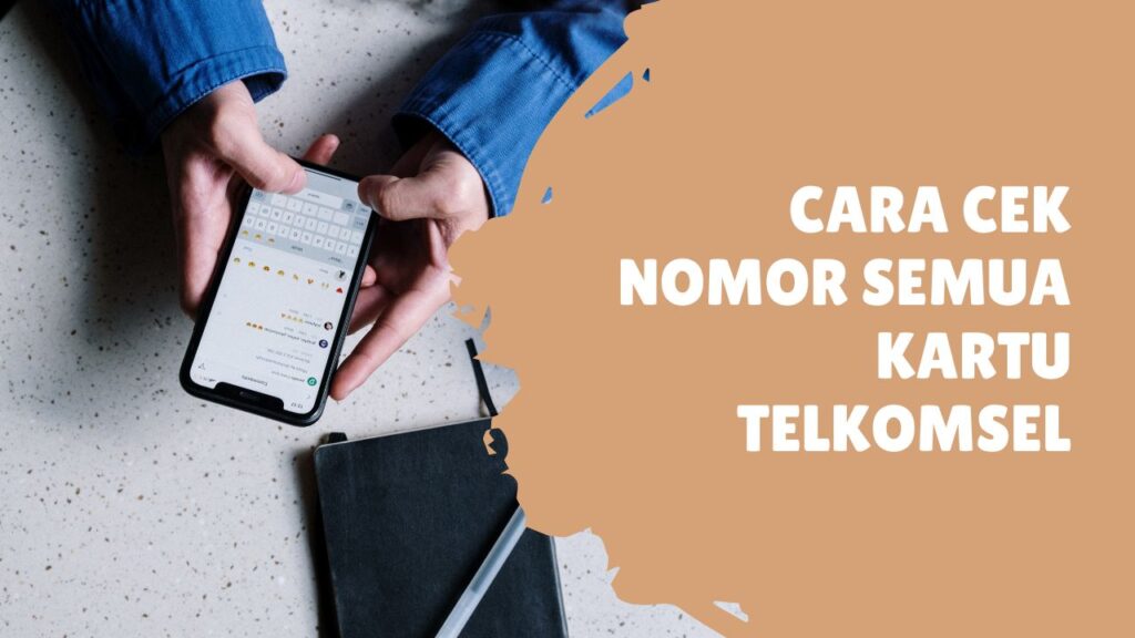 Cara Cek Nomor Telkomsel Semua Kartu (Simpati, Halo, As dan Byu)
